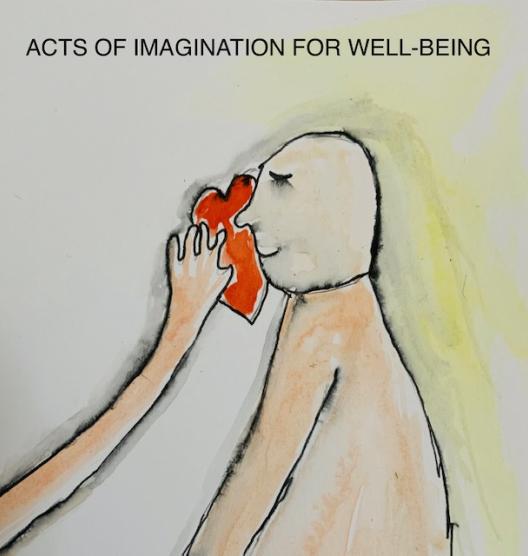 Acts of Imagination for well being